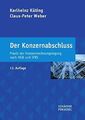 Der Konzernabschluss: Praxis der Konzernrechnungslegung ... | Buch | Zustand gut