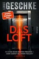 Das Loft: Sie sind deine besten Freunde – aber kannst du... | Buch | Zustand gut