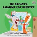 Ich liebe es, meine Zähne zu putzen: I Love to Brush My Teeth (Spanish Edition), L...