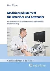 Medizinprodukterecht für Betreiber und Anwender Hans Böhme Taschenbuch XX 2022