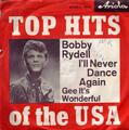 Bobby Rydell I` II Never Dance Again / Gee It`s Wonderful