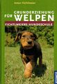 Fichtlmeier, Grunderziehung für Welpen, Fichtlmeiers Hunde Schule, Kosmos 2005