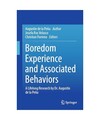 Boredom Experience and Associated Behaviors: A Lifelong Research by Dr. Augustin