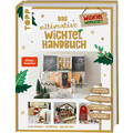 Das ultimative Wichtelhandbuch.: Wichtelbriefe, Vorlagen und Bastelideen ru ...