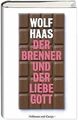 Der Brenner und der liebe Gott von Haas, Wolf | Buch | Zustand gut
