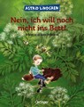 Nein, ich will noch nicht ins Bett! • Astrid Lindgren, Ilon Wikland, Anna-L...