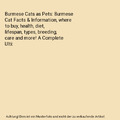 Burmese Cats as Pets: Burmese Cat Facts & Information, where to buy, health, die