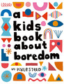 A Kids Book about Boredom | Kyle Steed | Englisch | Buch | 2025