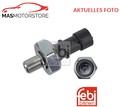 ÖLDRUCKSCHALTER ÖLDRUCKSENSOR FEBI BILSTEIN 173117 P NEU OE QUALITÄT