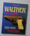 James L. Rankin - Walther PP und PPK 1929 - 1945.  Waffen Pistolen 2. Weltkrieg