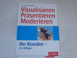 Seifert, Josef W. - Visualisieren Präsentieren Moderieren: Der Klassiker (White
