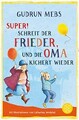 »Super«, schreit der Frieder, und die Oma kichert wieder... | Buch | Zustand gut