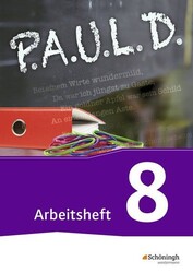 P.A.U.L. D. -  Arbeitsheft 8 Persönliches Arbeits- und Lesebuch Deutsch - Für Gy