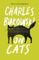 Über Katzen von Charles Bukowski (Englisch) Taschenbuch
