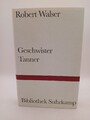 Geschwister Tanner Roman Walser, Robert: