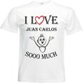 T-Shirt I Love Juan Carlos für Damen Herren und Kinder ... in der Farbe Weiss