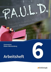 P.A.U.L. D. (Paul 6). Arbeitsheft. Gymnasien in Baden-Württemberg u.a. Persön...