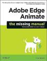 Adobe Edge Animate - Das fehlende Handbuch, Chris Gro