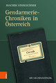 Joachim Steinlechner | Gendarmerie-Chroniken in Österreich | Buch | Deutsch