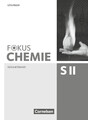 Fokus Chemie Gesamtband Sekundarstufe II - Allgemeine Ausgabe - Lösungen zum...
