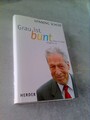 Henning Scherf  Grau ist bunt. Was im Alter möglich ist