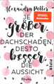 Je größer der Dachschaden, desto besser die Aussicht von Alexandra Potter