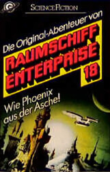 Raumschiff Enterprise / Wie Phönix aus der Asche. Science Fiction