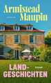 Landgeschichten Der neue Roman des Kultautors von Stadtgeschichten Maupin Buch