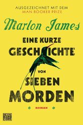 Eine kurze Geschichte von sieben Morden - Marlon James -  9783453677265