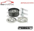 UMLENKROLLE KEILRIPPENRIEMEN OBERE LINKS FEBEST 1088-J305 V FÜR OPEL ANTARA A