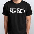 REFUSED NEUES T-SHIRT alle Größen S M L XL XXL 3 4 XL Farben schwarz, weiß 