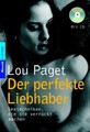 Der perfekte Liebhaber Sextechniken, die sie verrückt machen Paget, Lou und Beat