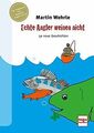 Echte Angler weinen nicht: 50 neue Geschichten von ... | Buch | Zustand sehr gut