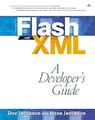 Flash and XML: A Developer's Guide [Taschenbuch] by Jacobson, Dov  Jacobson ...