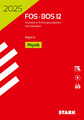 STARK Abiturprüfung FOS/BOS Bayern 2025 - Physik 12. Klasse | Bundle | Deutsch