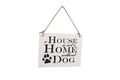 Türschild A House ist not a Home without Dog Deko Schild Garten Türschild Hund