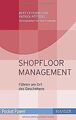 Shopfloor Management: Führen am Ort des Geschehens ... | Buch | Zustand sehr gut