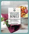 Veggie Bowls: Frühstück, Hauptmahlzeiten, Snacks & ... | Buch | Zustand sehr gut