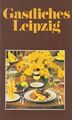 Buch: Gastliches Leipzig, Weinkauf, Bernd. 1984, ohne Verlagsangaben
