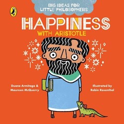 Big Ideas for Little Philosophers: Happiness with Aristotle - 9780241456507