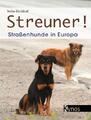 Streuner! | Straßenhunde in Europa | Stefan Kirchhoff | Buch | 176 S. | Deutsch