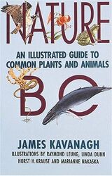 Nature BC: An Illustrated Guide to Common Plants and Animals: British Columbia -