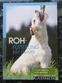 Rohfütterung für Hunde von Silke Böhm BARF Barfen Frisch Füttern Fachbuch Buch