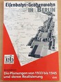 Eisenbahn = Größenwahn in Berlin