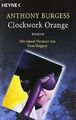 Clockwork Orange: Roman von Burgess, Anthony | Buch | Zustand gut