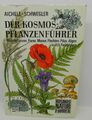 Aichele Schwegler  Der Kosmos Pflanzenführer  in 653 Farbbildern
