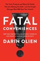 Darin Olien Fatal Conveniences (Gebundene Ausgabe)