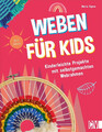 Weben für Kids Kinderleichte Projekte mit selbstgemachten Webrahmen Maria Sigma