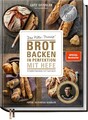 Lutz Geißler Brot backen in Perfektion mit Hefe
