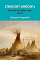 Straight Arrow's Manual of Indian Lore, Buch 2, Taschenbuch von Frangoulis, Geor...